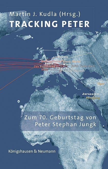 Cover: 9783826079115 | Tracking Peter | Zum 70. Geburtstag von Peter Stephan Jungk | Kudla