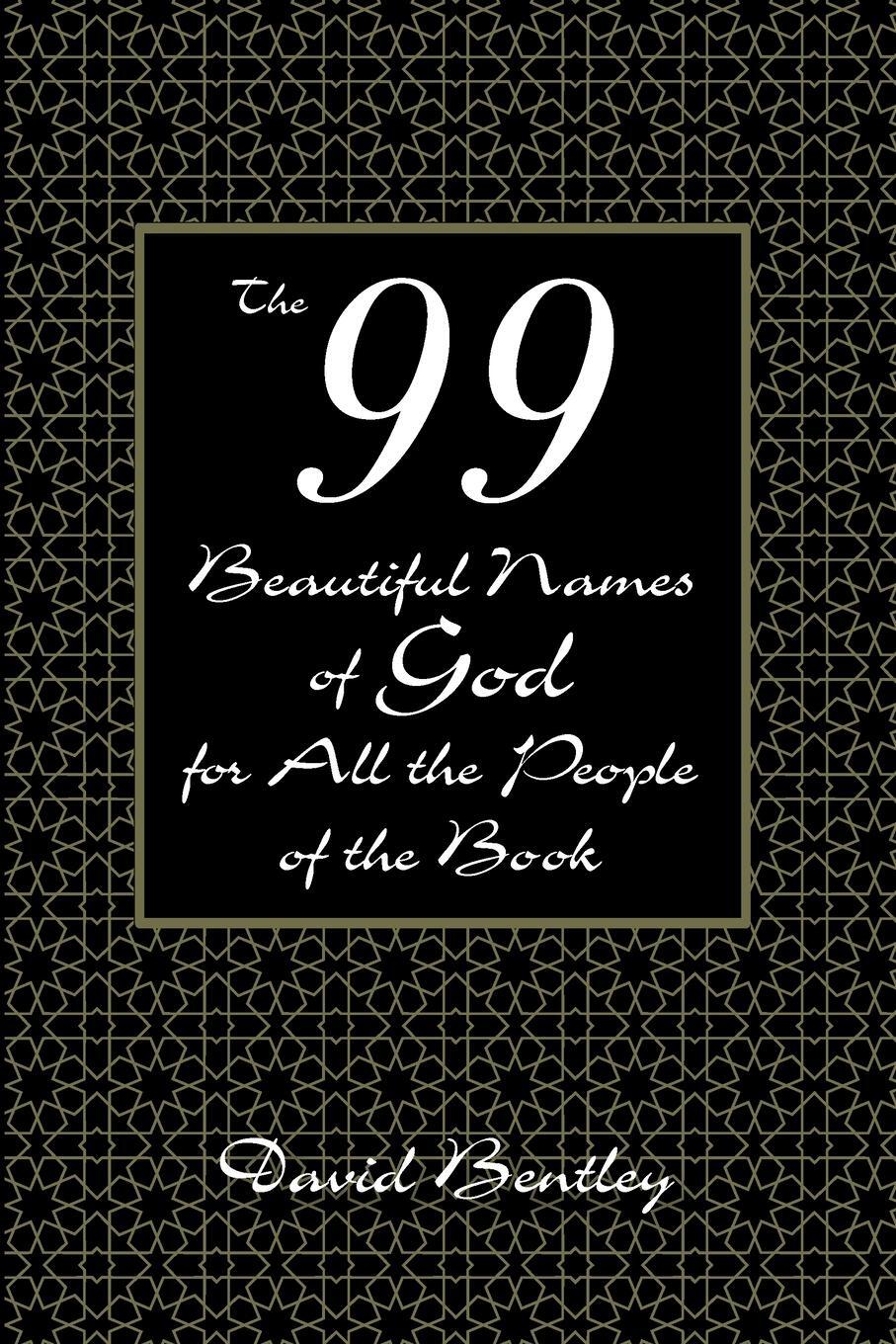 Cover: 9781532656460 | The 99 Beautiful Names of God for All the People of the Book | Bentley