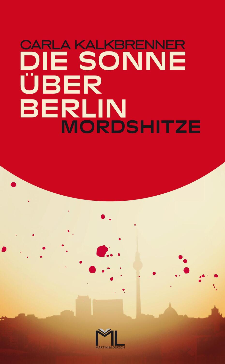 Cover: 9783981610703 | Die Sonne über Berlin - Mordshitze | Taschenbuch | Deutsch | 2023