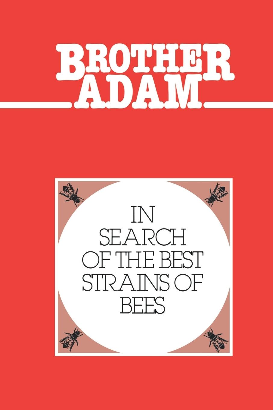 Cover: 9780907908067 | Brother Adam- In Search of the Best Strains of Bees | Brother (u. a.)