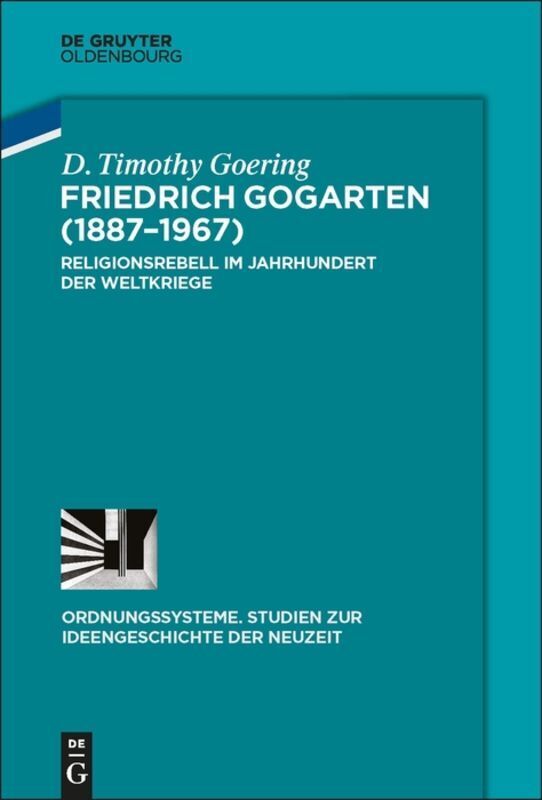 Cover: 9783110517309 | Friedrich Gogarten (1887-1967) | D. Timothy Goering | Buch | XI | 2017
