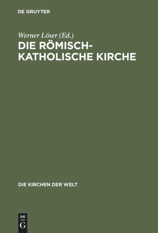 Cover: 9783771502065 | Die römisch-katholische Kirche | Werner Löser | Buch | 455 S. | 1987