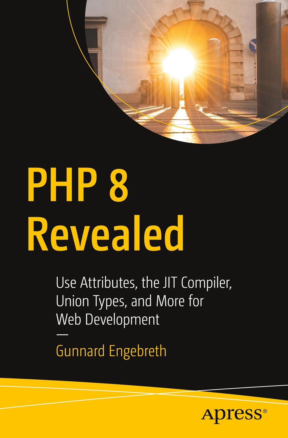 Cover: 9781484268179 | PHP 8 Revealed | Gunnard Engebreth | Taschenbuch | Paperback | 2021