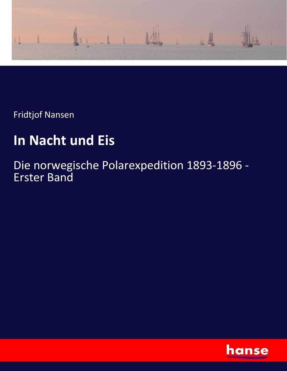 Cover: 9783741116292 | In Nacht und Eis | Fridtjof Nansen | Taschenbuch | Paperback | Deutsch