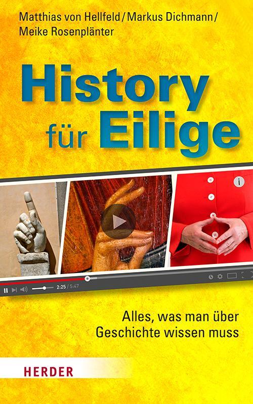 Cover: 9783451389627 | History für Eilige | Alles, was man über Geschichte wissen muss | Buch
