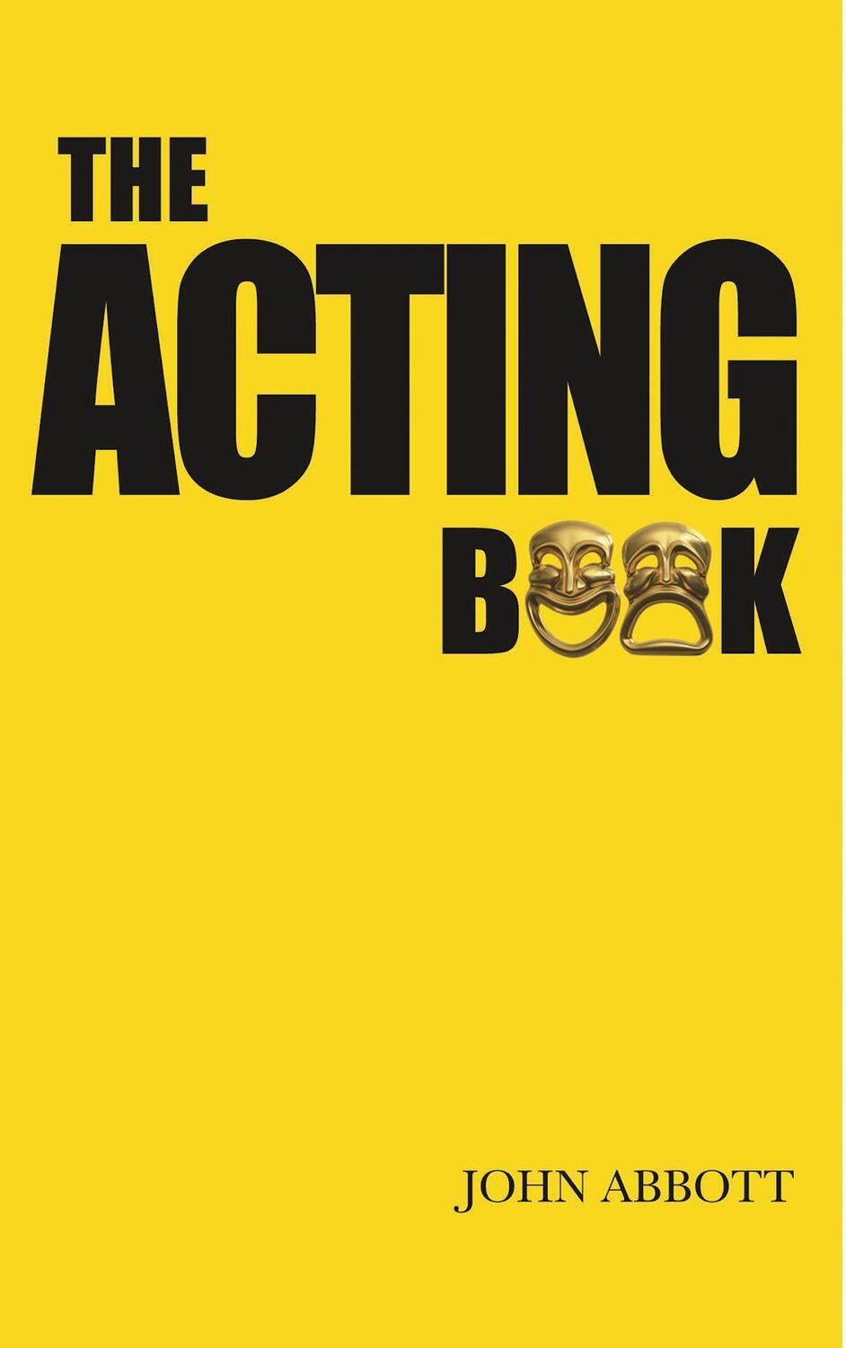 Cover: 9781848421448 | The Acting Book | John Abbott | Taschenbuch | Kartoniert / Broschiert