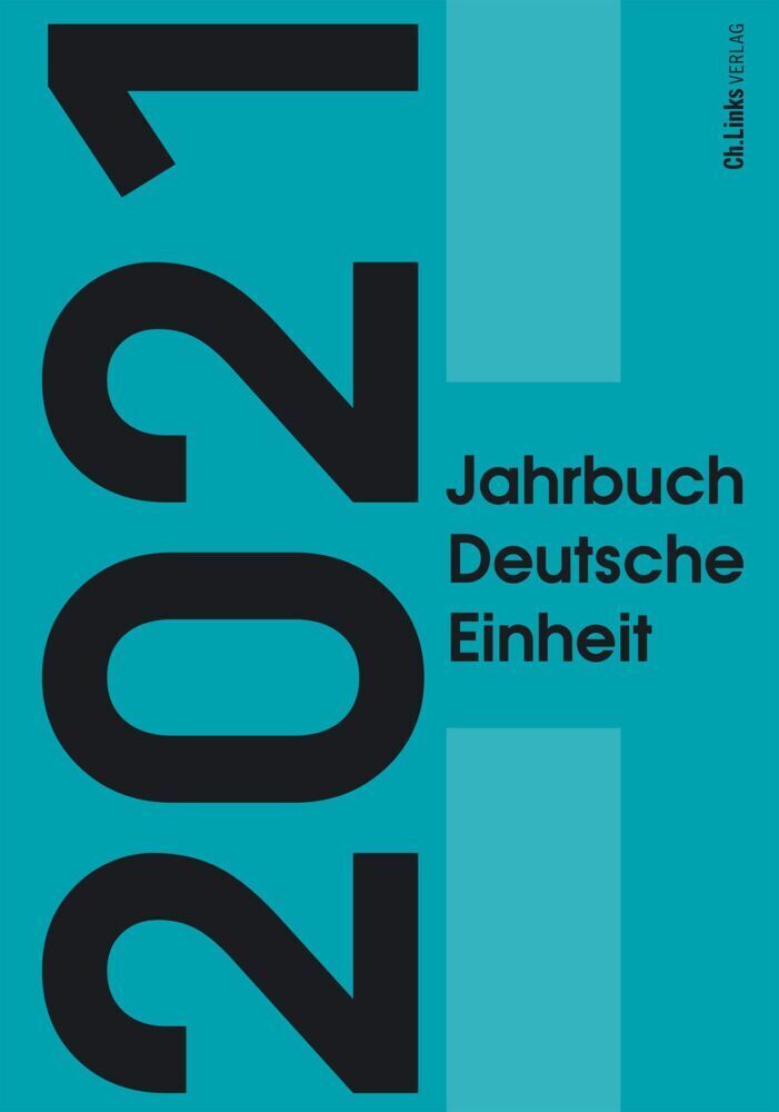 Cover: 9783962891299 | Jahrbuch Deutsche Einheit 2021 | Marcus Böick (u. a.) | Buch | 288 S.