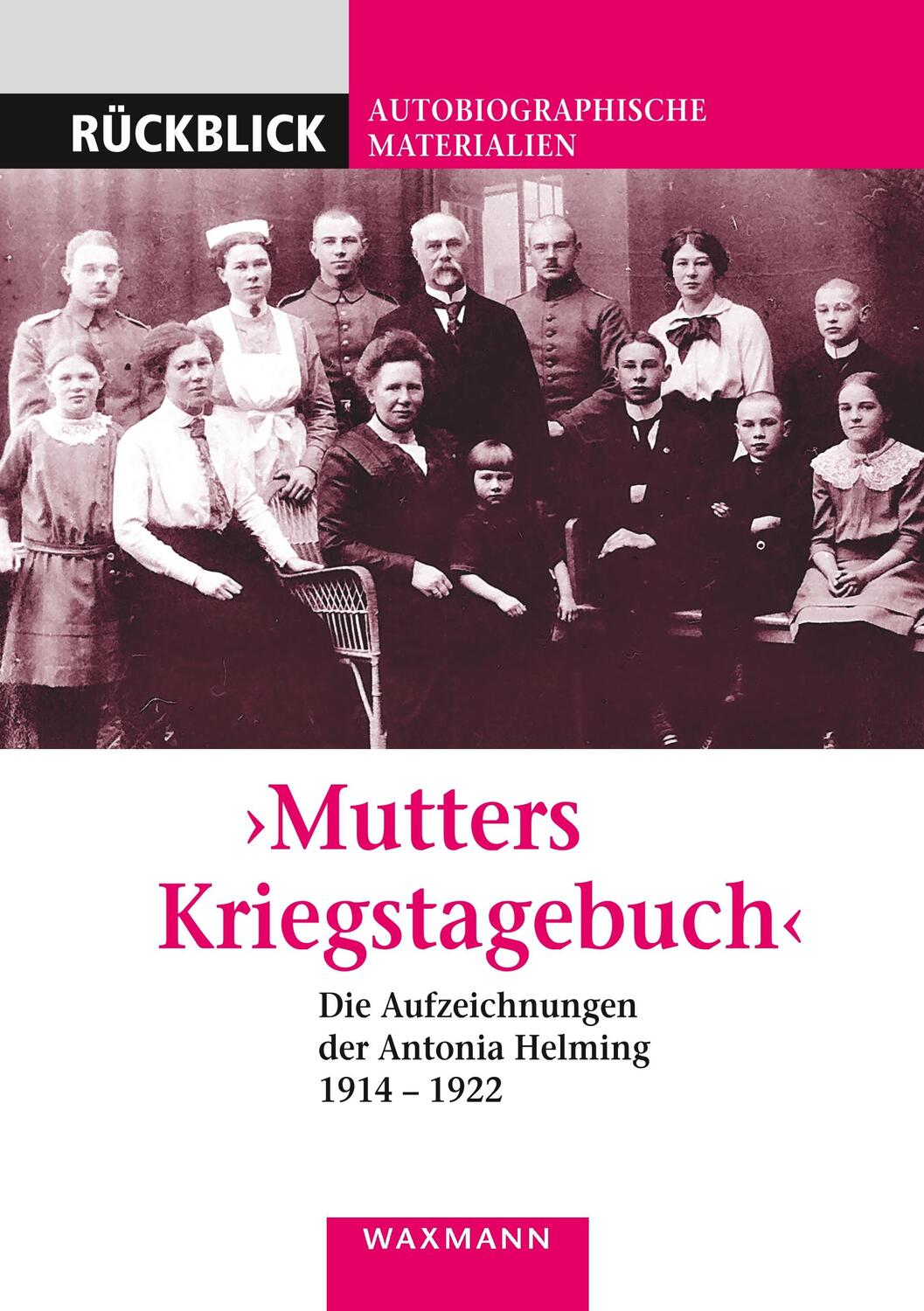 Cover: 9783830915409 | "Mutters Kriegstagebuch" | Helming Antonia | Taschenbuch | Rückblick