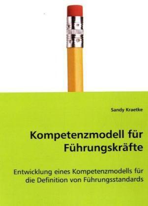 Cover: 9783639010923 | Kompetenzmodell für Führungskräfte | Sandy Kraetke | Taschenbuch