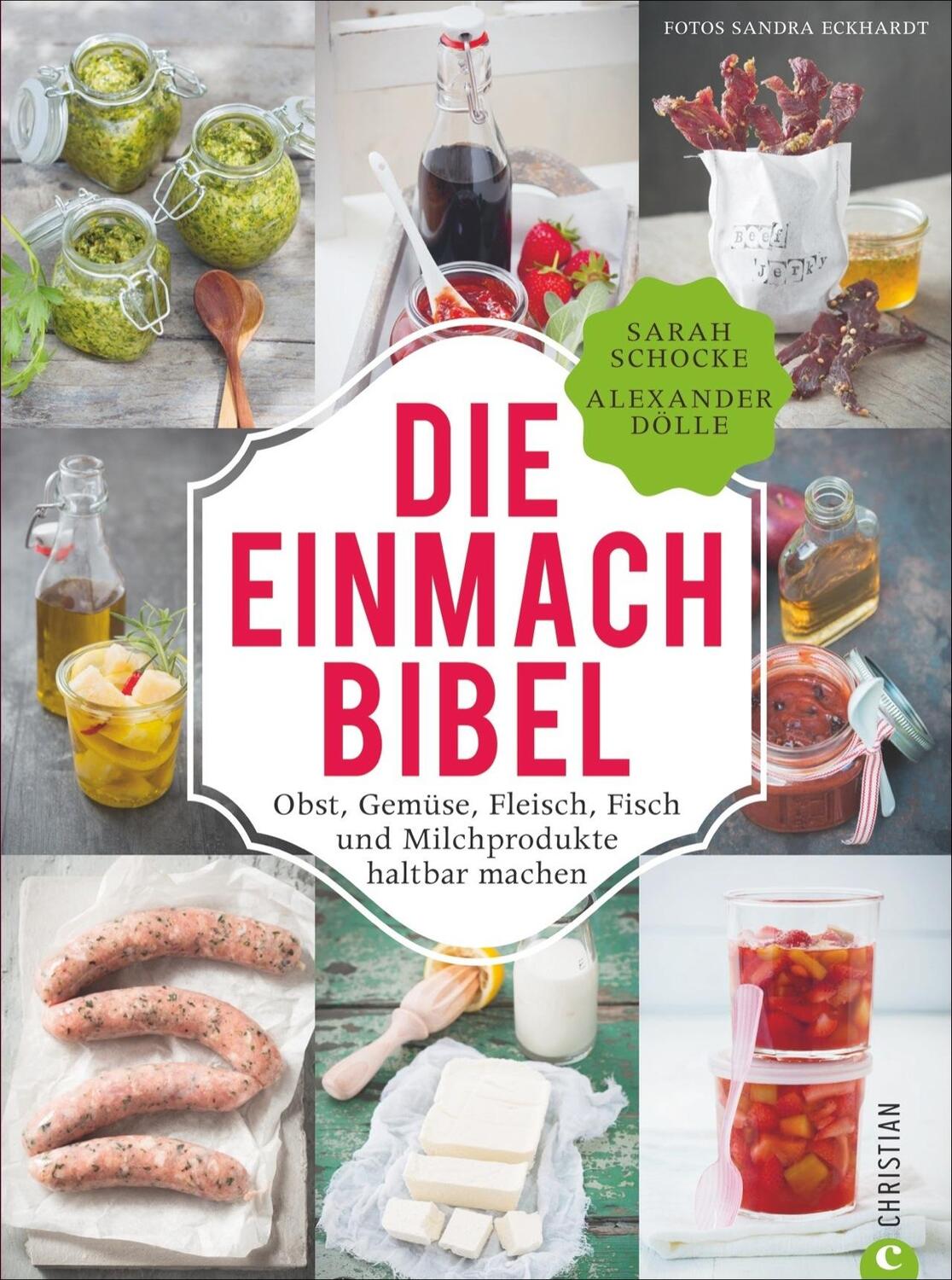 Cover: 9783862447695 | Die Einmach-Bibel | Sarah Schocke (u. a.) | Buch | Deutsch | 2020