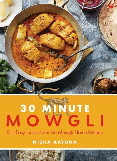 Cover: 9781848994003 | 30 Minute Mowgli | Fast Easy Indian from the Mowgli Home Kitchen