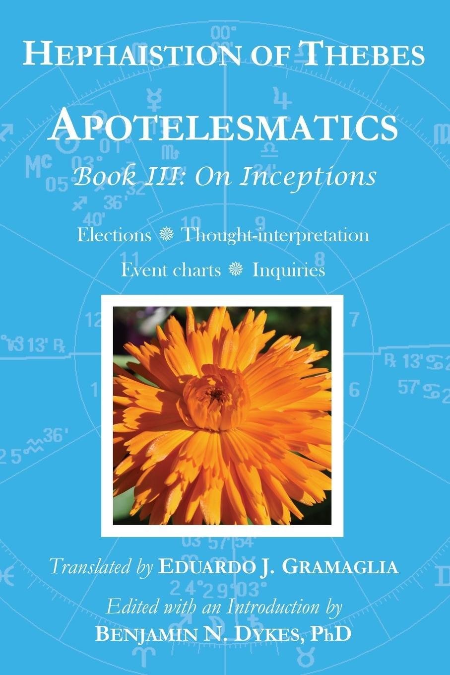 Cover: 9781934586402 | Apotelesmatics Book III | On Inceptions | Hephaistion of Thebes | Buch