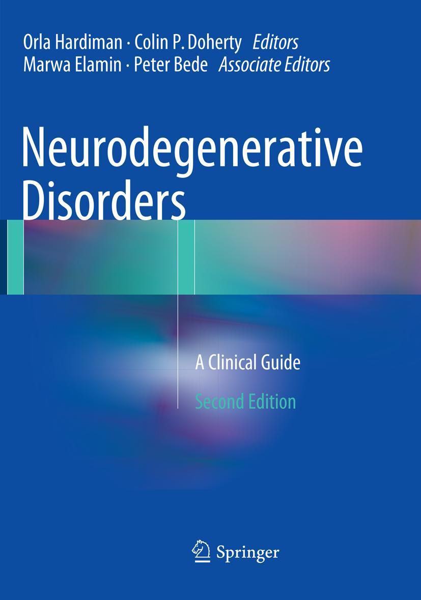 Cover: 9783319794693 | Neurodegenerative Disorders | A Clinical Guide | Orla Hardiman (u. a.)