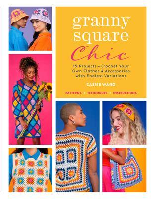 Cover: 9781639810475 | Granny Square Chic | Cassie Ward | Taschenbuch | Englisch | 2024