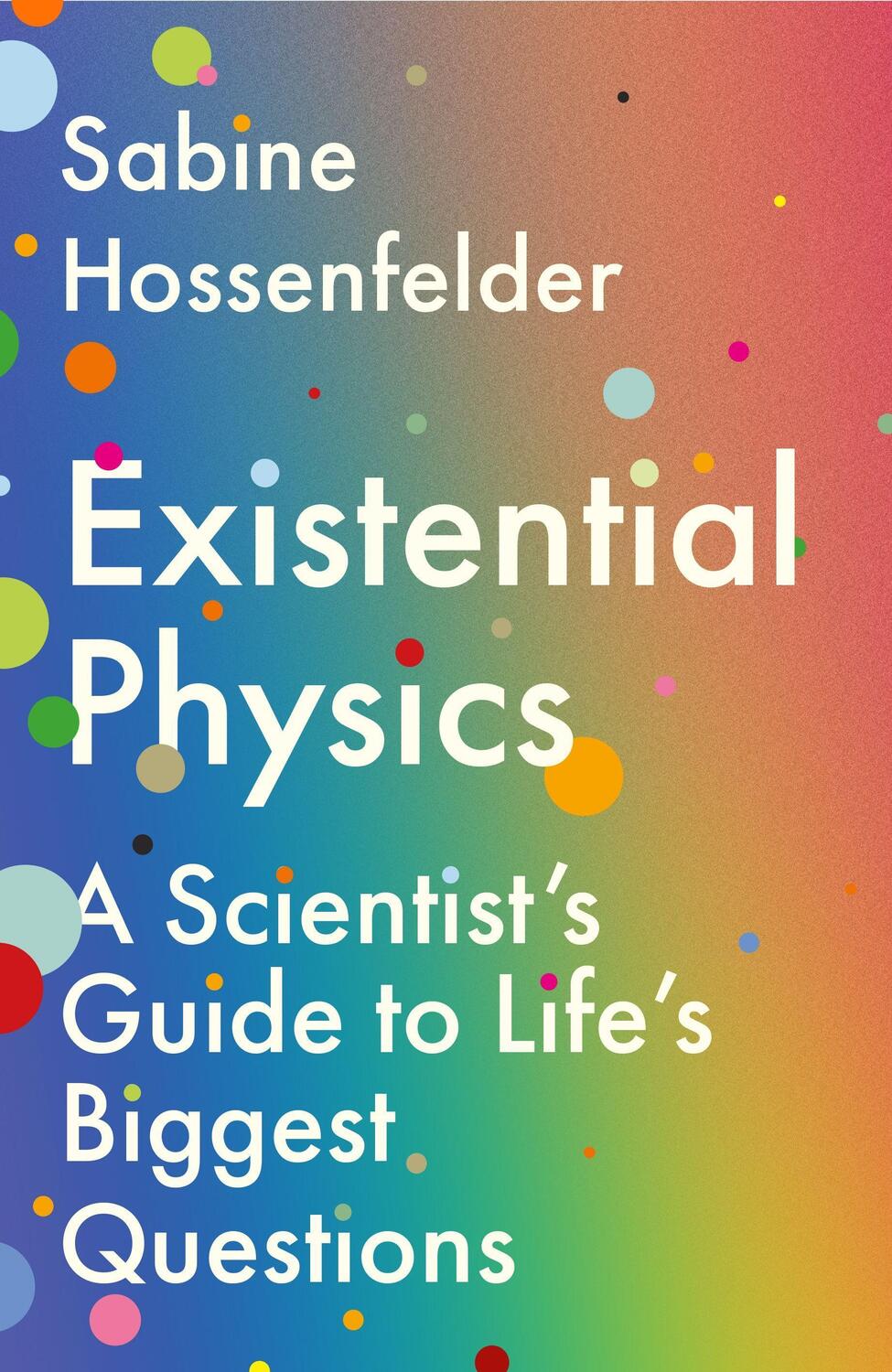 Cover: 9781838950385 | Existential Physics | A Scientist's Guide to Life's Biggest Questions