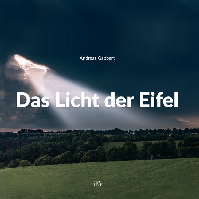 Cover: 9783867121309 | Das Licht der Eifel | Zwischen Venn und Nationalpark | Andreas Gabbert