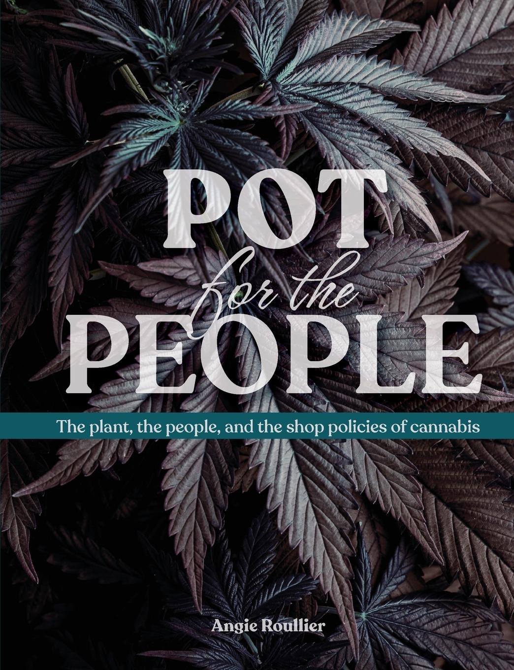 Cover: 9781961302136 | Pot for the People | Angie Roullier | Taschenbuch | Englisch | 2023