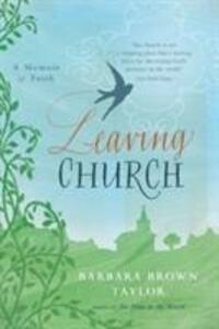 Cover: 9781848250659 | Leaving Church | A Memoir of Faith | Barbara Brown Taylor | Buch