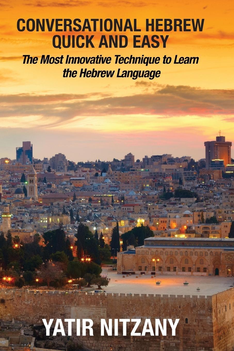 Cover: 9781951244071 | Conversational Hebrew Quick and Easy | Nitzany Yatir | Taschenbuch