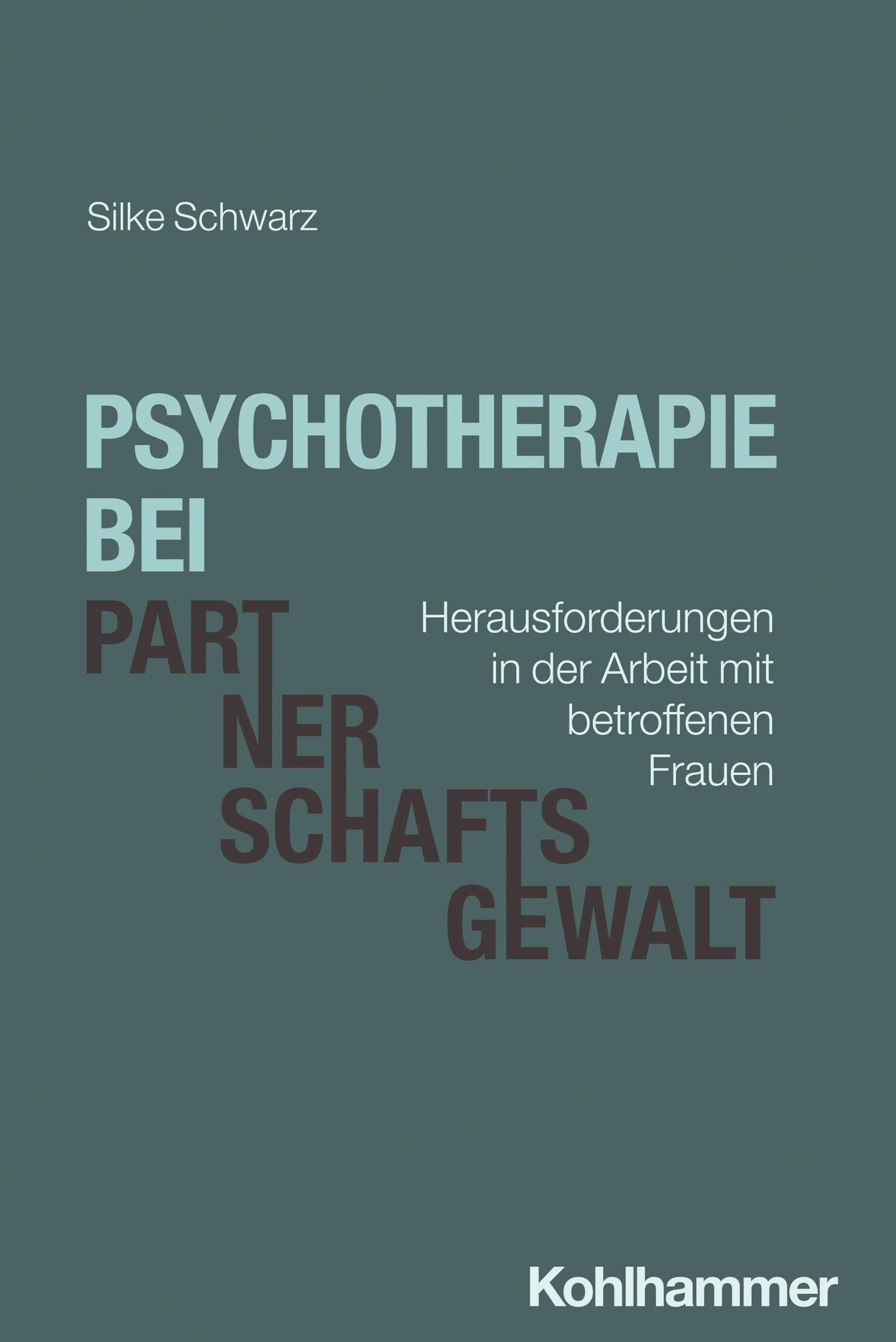 Cover: 9783170447851 | Psychotherapie bei Partnerschaftsgewalt | Silke Schwarz | Taschenbuch