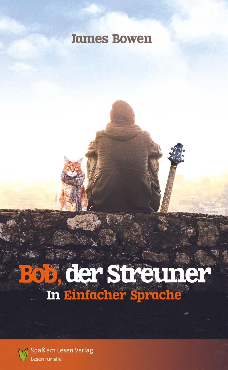 Cover: 9783947185627 | Bob, der Streuner | in Einfacher Sprache | James Bowen | Taschenbuch