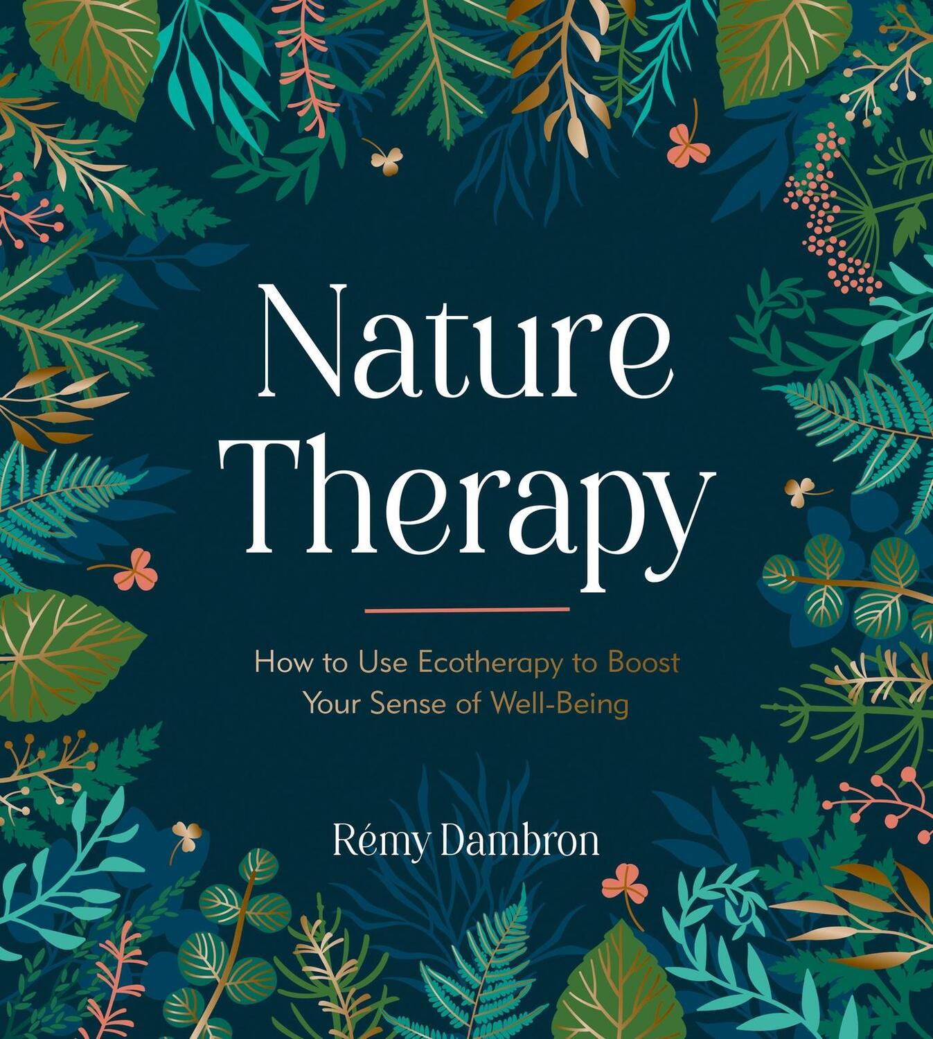Cover: 9781837991488 | Nature Therapy | Remy Dambron | Buch | Englisch | 2024