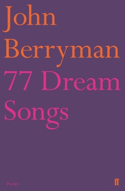 Cover: 9780571207695 | 77 Dream Songs | John Berryman | Taschenbuch | Kartoniert / Broschiert