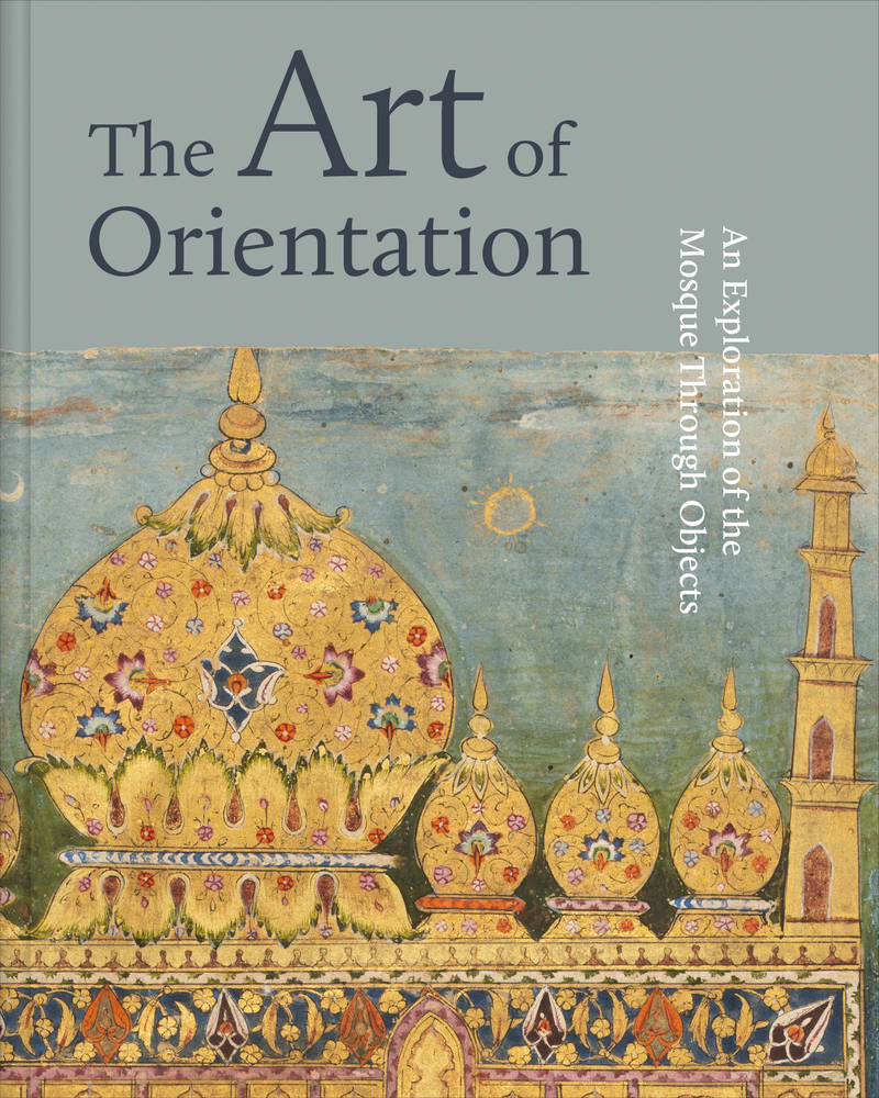 Cover: 9783777435930 | The Art of Orientation | An Exploration of the Mosque Through Objects