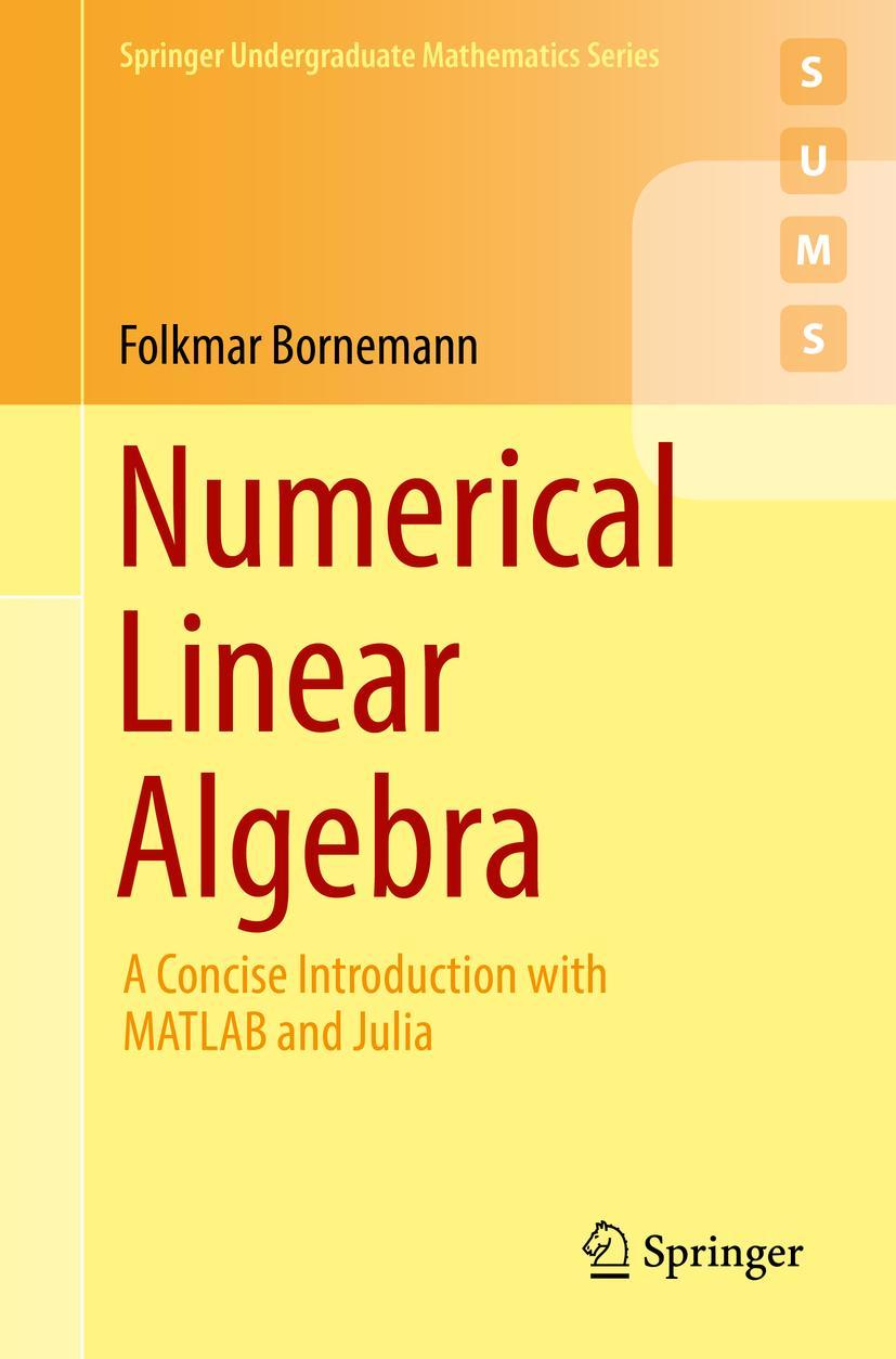 Cover: 9783319742212 | Numerical Linear Algebra | Folkmar Bornemann | Taschenbuch | x | 2018