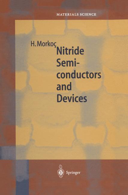 Cover: 9783540640387 | Nitride Semiconductors and Devices | Hadis Morkoç | Buch | XXIV | 1999
