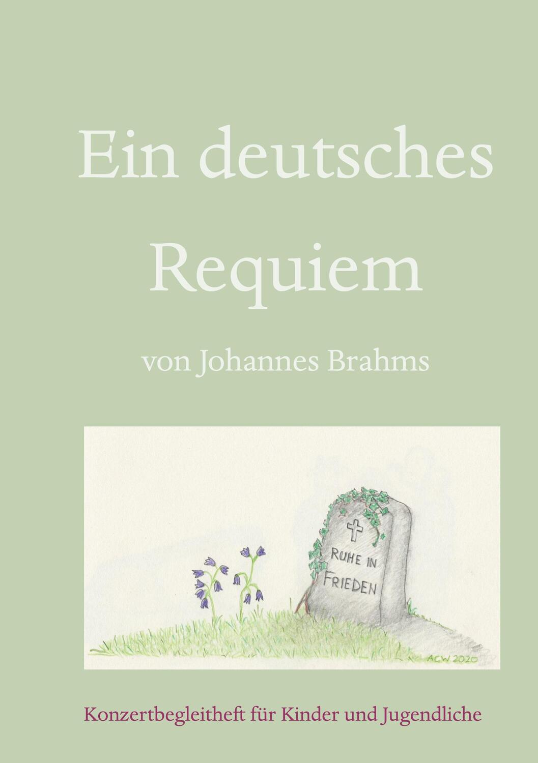 Cover: 9783752674101 | Ein deutsches Requiem | Konzert-Begleitheft für Kinder und Jugendliche