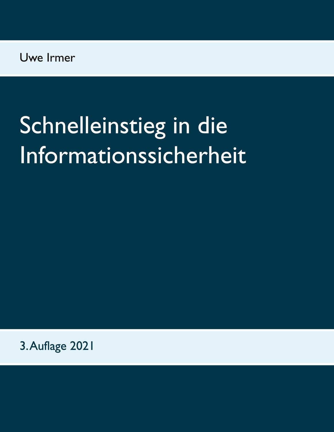 Cover: 9783748190714 | Schnelleinstieg in die Informationssicherheit | 3. Auflage 2021 | Buch