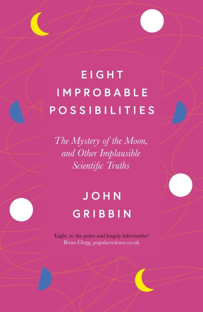 Cover: 9781785789793 | Eight Improbable Possibilities | John Gribbin | Taschenbuch | Englisch