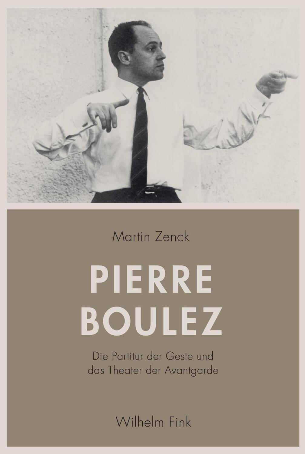 Cover: 9783770559985 | Pierre Boulez | Die Partitur der Geste und das Theater der Avantgarde