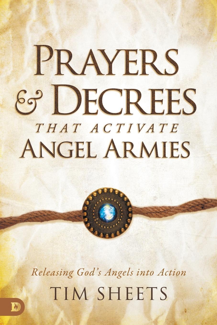 Cover: 9780768463132 | Prayers and Decrees that Activate Angel Armies | Tim Sheets | Buch