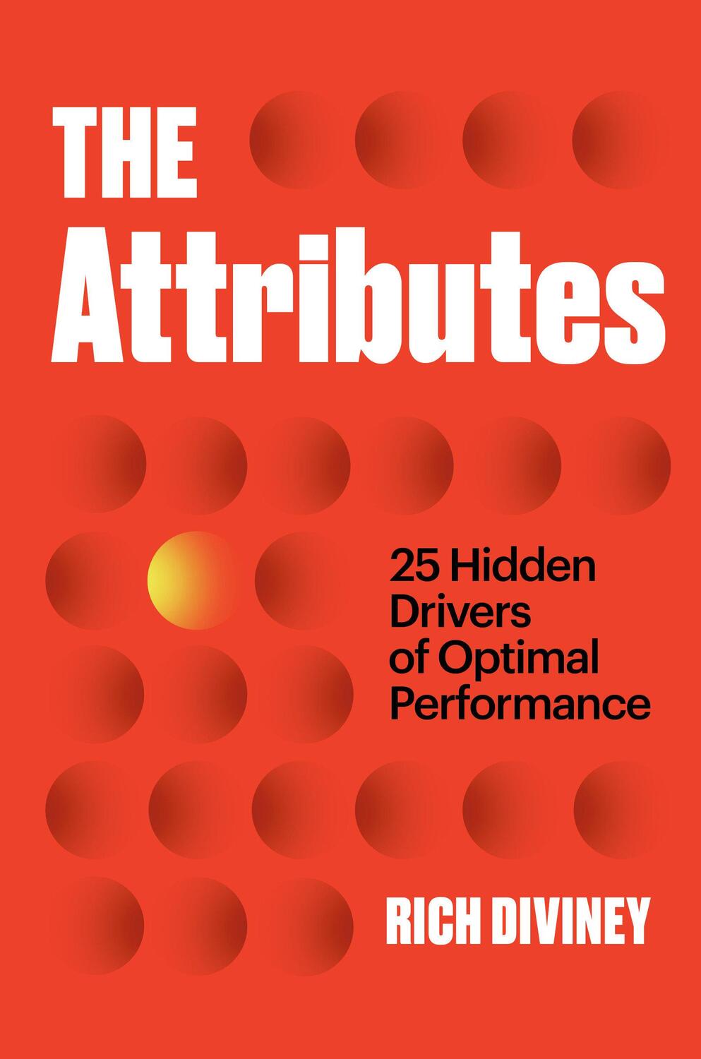 Cover: 9780593133941 | The Attributes | 25 Hidden Drivers of Optimal Performance | Diviney