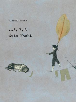 Cover: 9783902373915 | ... 6, 7, 8 Gute Nacht | Michael Roher | Buch | Deutsch | 2011