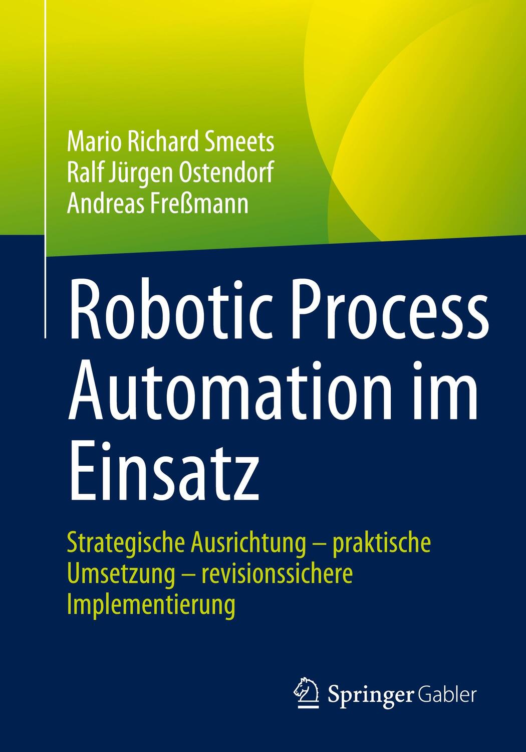 Cover: 9783658419554 | Robotic Process Automation im Einsatz | Mario Richard Smeets (u. a.)