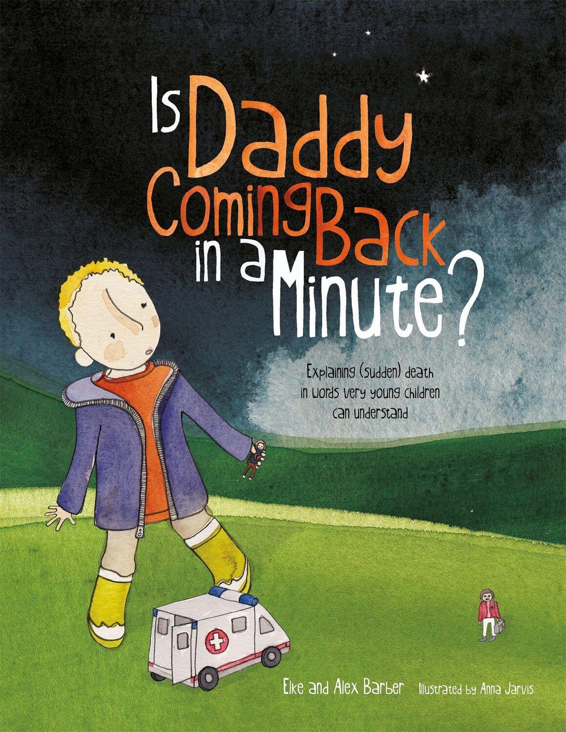 Cover: 9781787757646 | Is Daddy Coming Back in a Minute? | Alex Barber (u. a.) | Taschenbuch