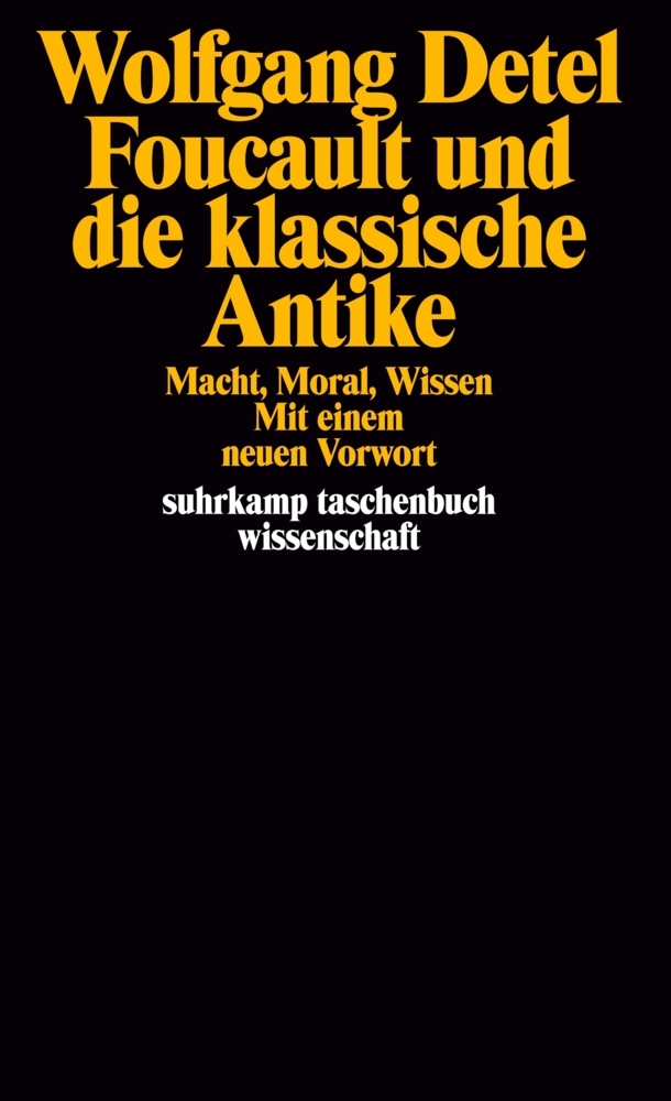 Cover: 9783518289624 | Foucault und die klassische Antike | Macht, Moral, Wissen | Detel