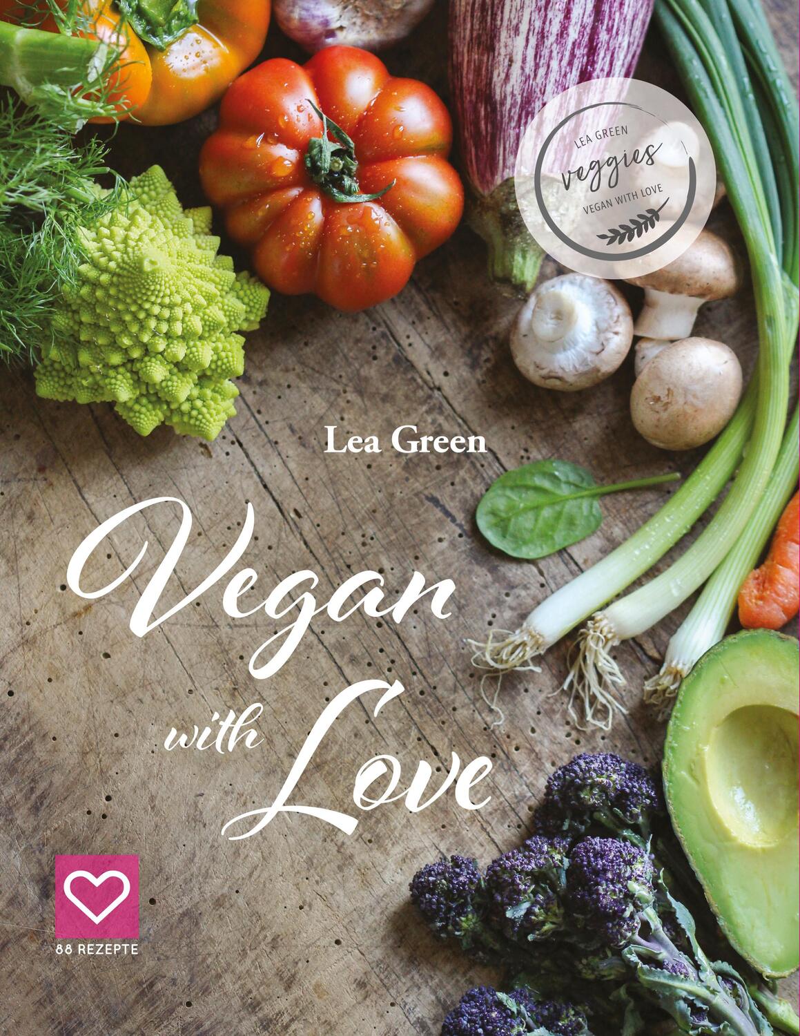 Cover: 9783946625315 | Vegan with Love | Lea Green | Buch | Deutsch | 2021 | Kelc, Karolina