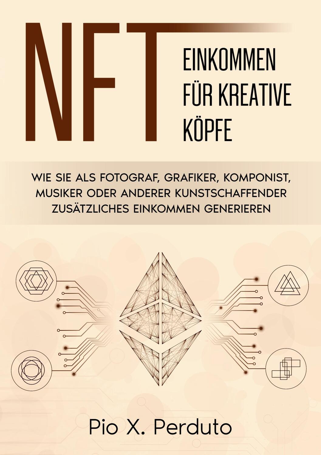 Cover: 9783755794547 | NFT - Einkommen für kreative Köpfe | Pio X. Perduto | Taschenbuch
