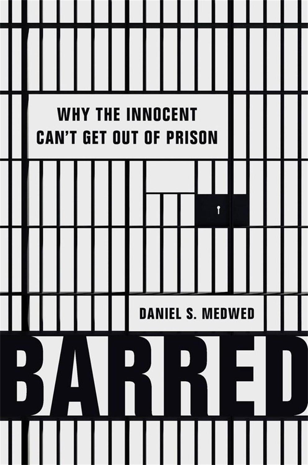 Cover: 9781541675919 | Barred | Why the Innocent Can't Get Out of Prison | Daniel S Medwed