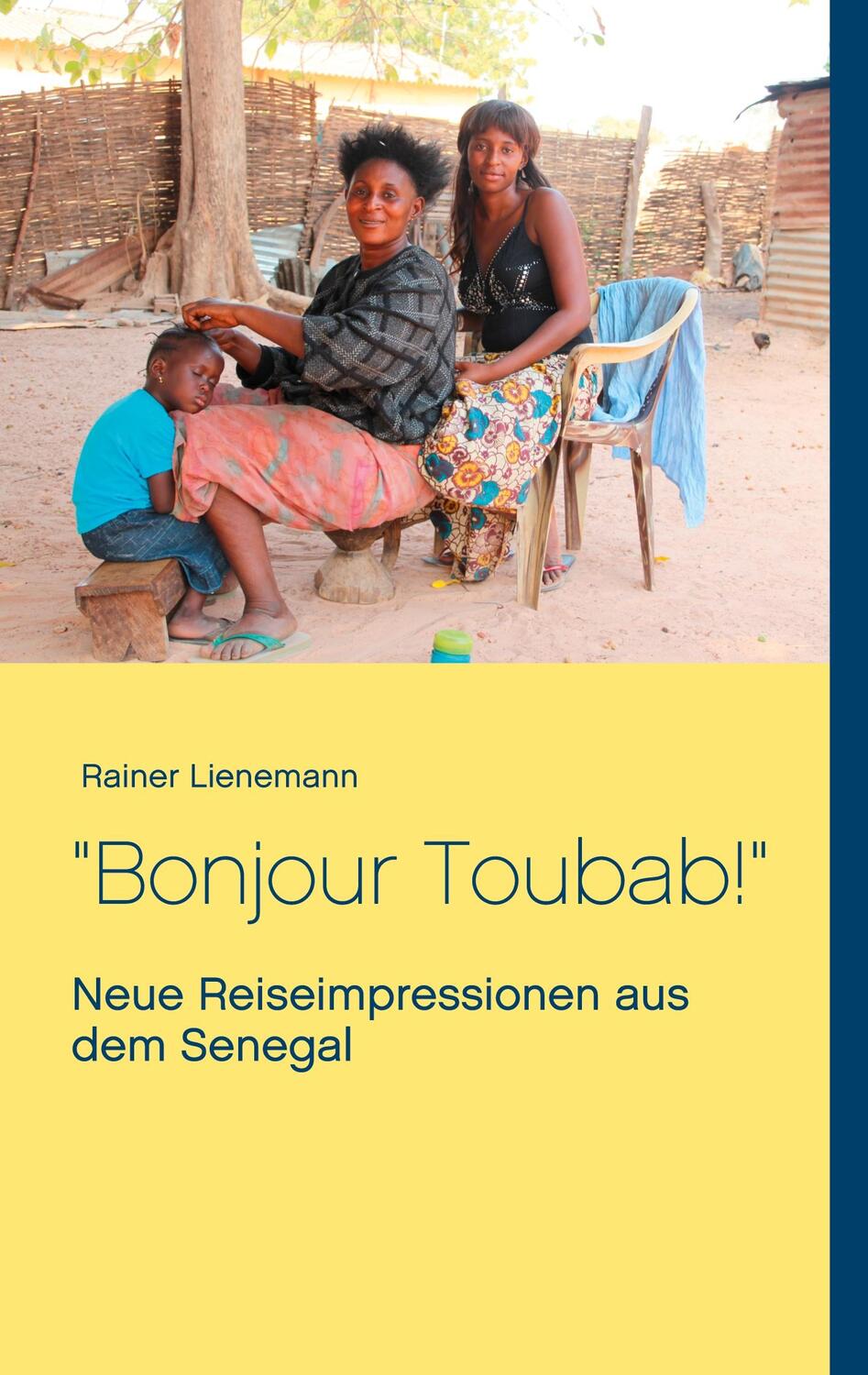 Cover: 9783751905398 | Bonjour Toubab! | Neue Reiseimpressionen aus dem Senegal | Lienemann
