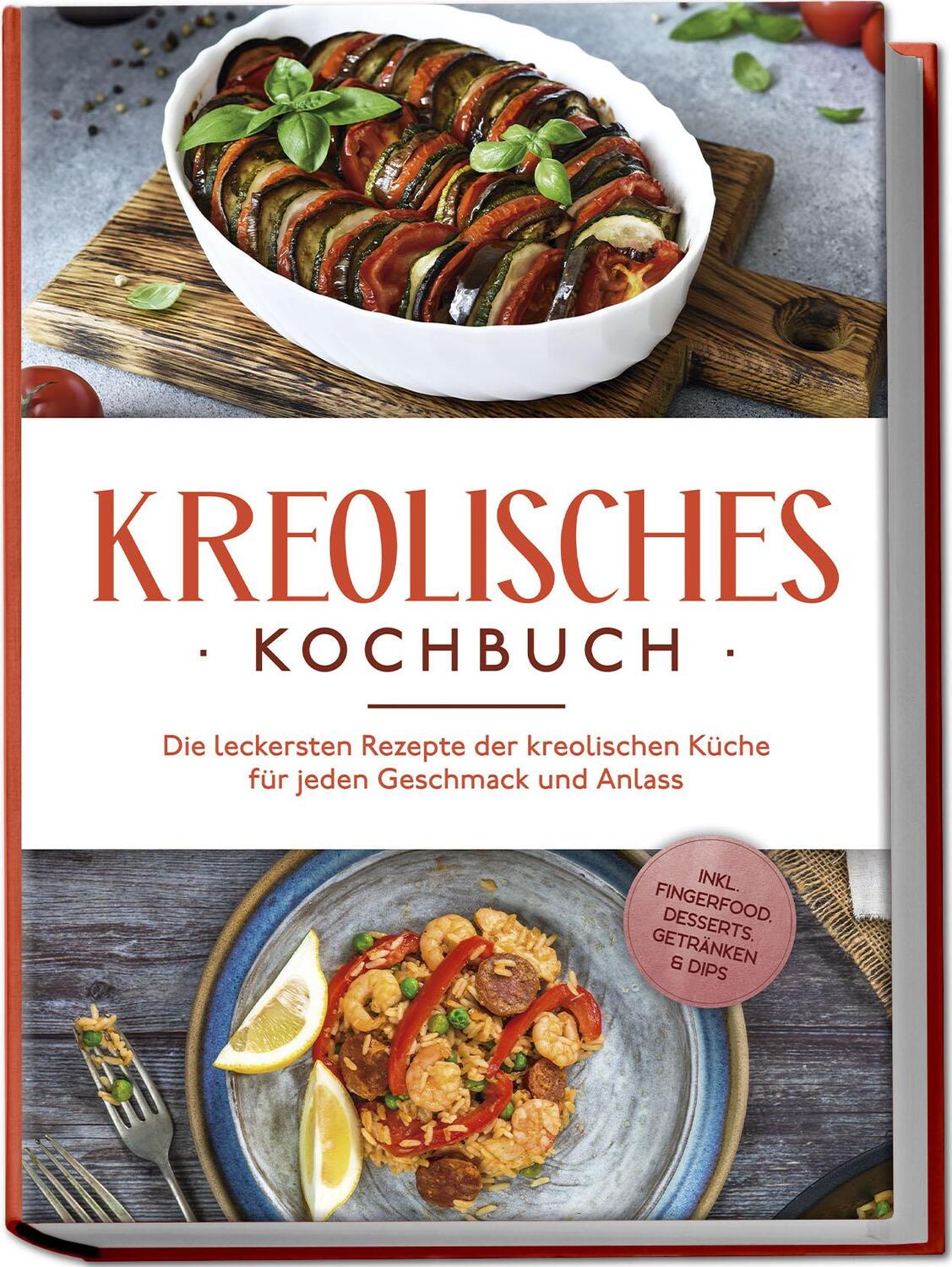 Cover: 9783757610531 | Kreolisches Kochbuch: Die leckersten Rezepte der kreolischen Küche...