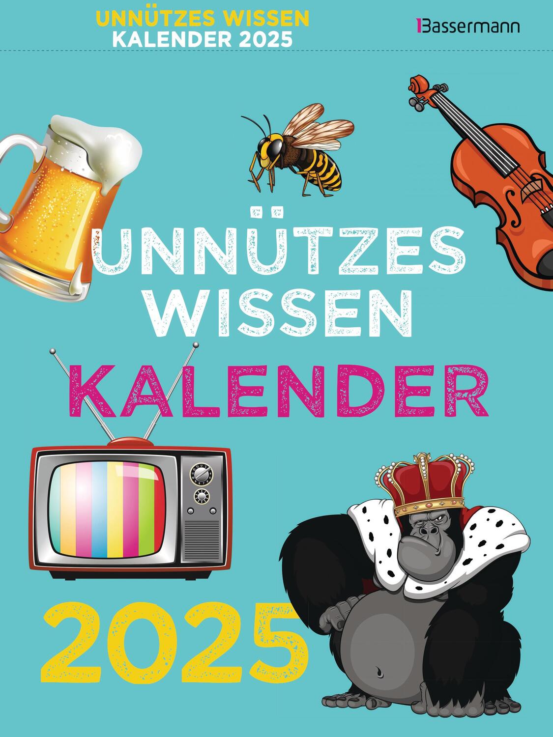 Cover: 9783809449225 | Unnützes Wissen Kalender 2025. Der beliebte, aber überflüssige...