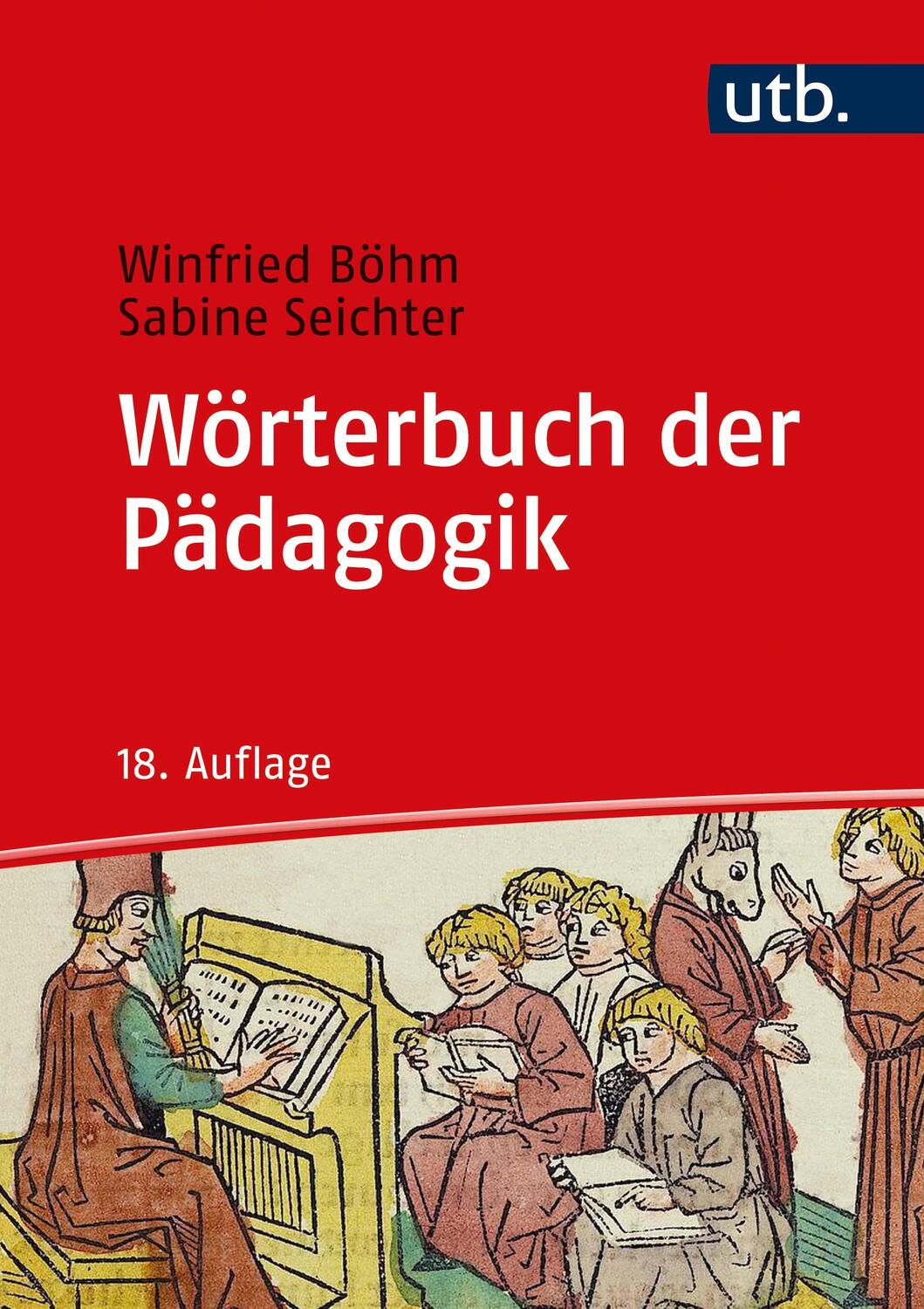 Cover: 9783825288143 | Wörterbuch der Pädagogik | Winfried Böhm (u. a.) | Buch | 532 S. | UTB