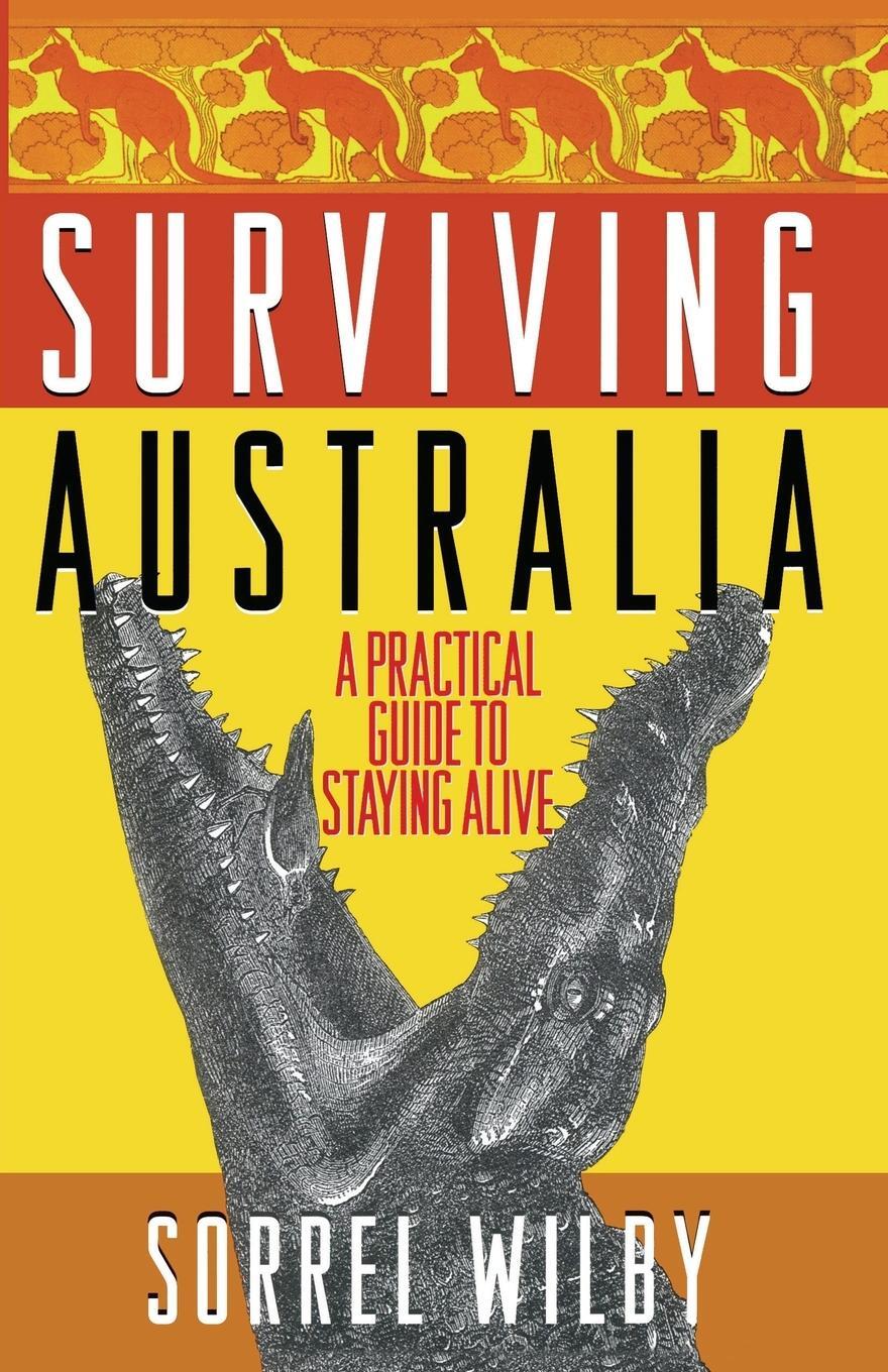 Cover: 9780743423670 | Surviving Australia | A Practical Guide to Staying Alive | Wilby