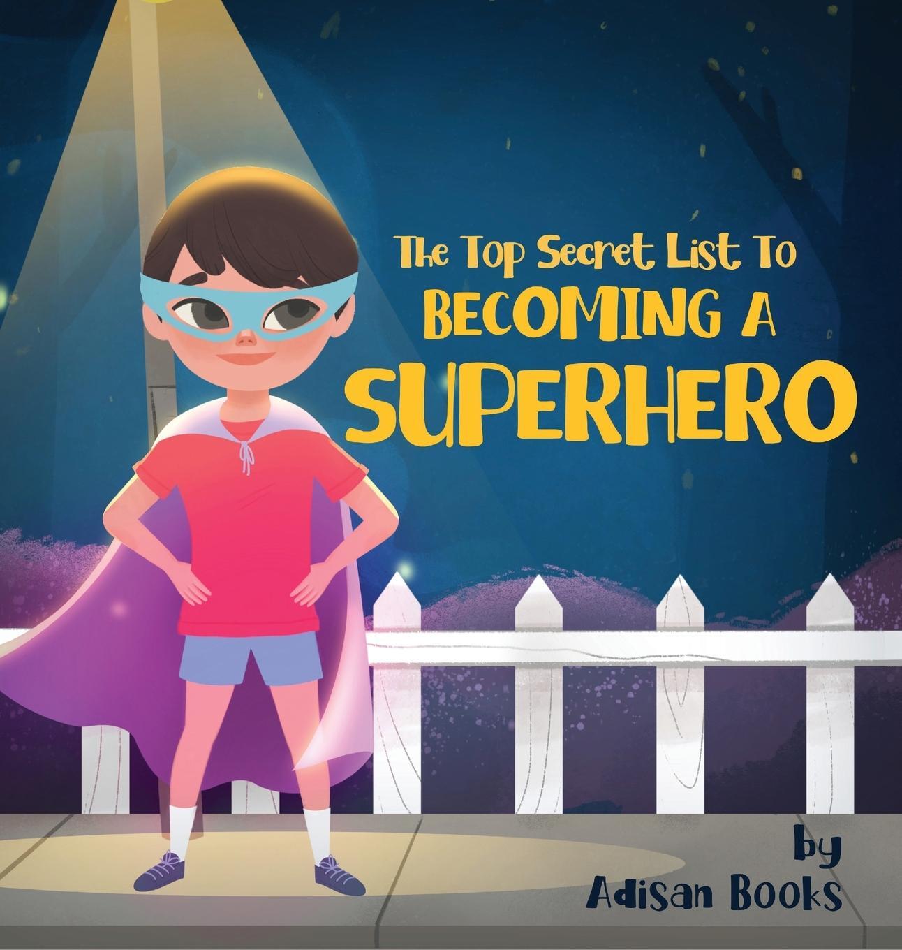 Cover: 9781087938493 | The Top Secret List to Becoming a Superhero | Adisan Books | Buch