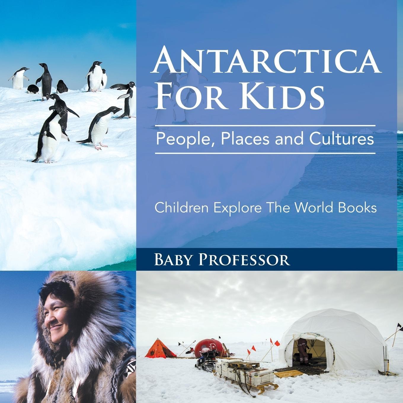 Cover: 9781683056034 | Antarctica For Kids | Baby | Taschenbuch | Paperback | Englisch | 2016